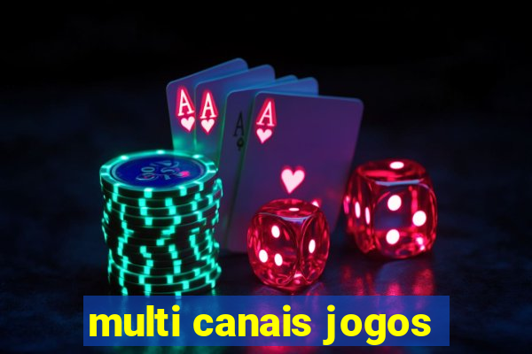 multi canais jogos